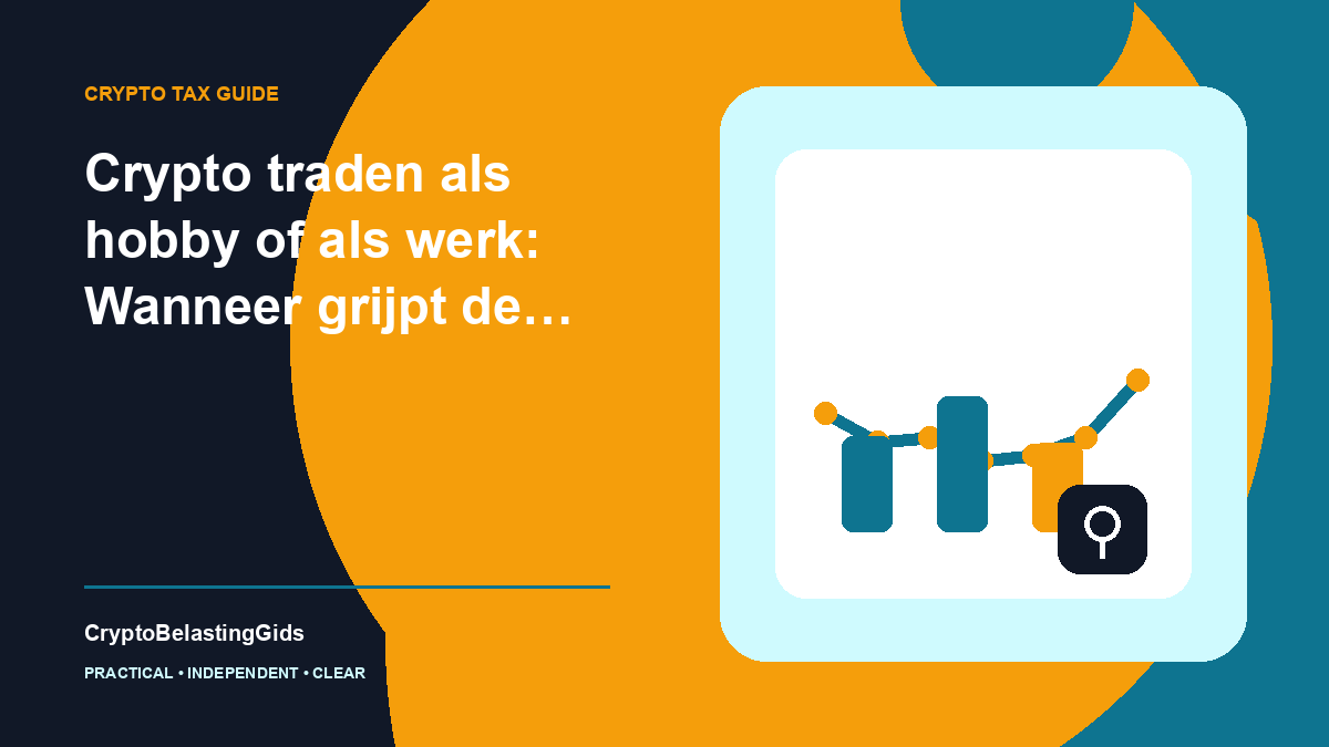 Crypto traden als hobby of als werk: Wanneer grijpt de fiscus in