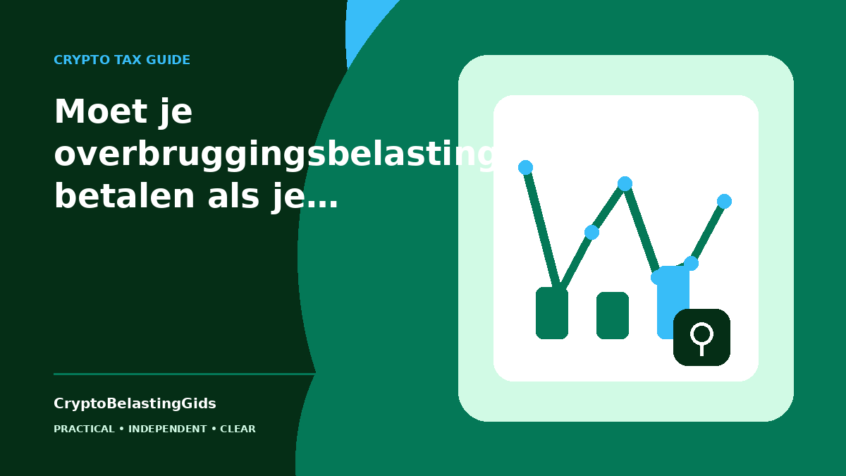 Moet je overbruggingsbelasting betalen als je crypto omzet naar euro's