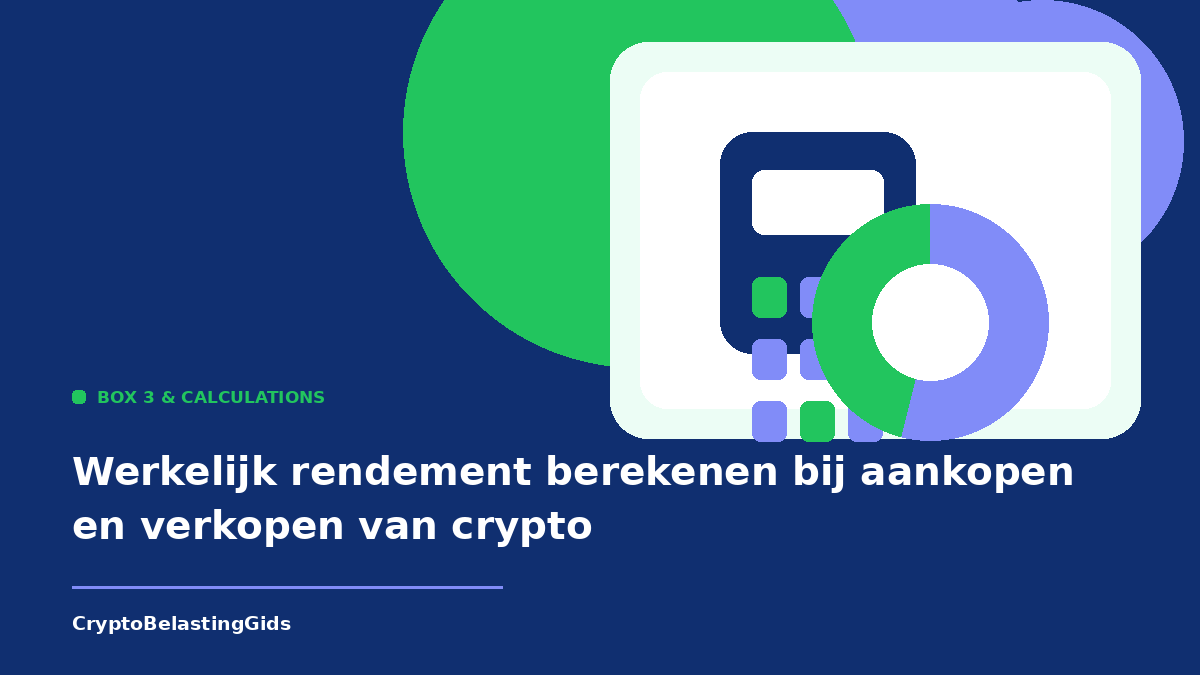 Werkelijk rendement berekenen bij aankopen en verkopen van crypto