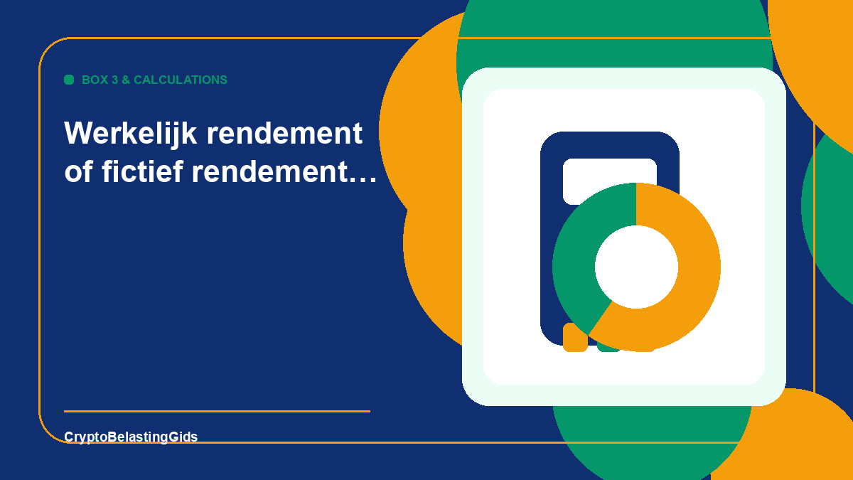 Werkelijk rendement of fictief rendement voor crypto in Box 3 in 2026